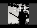 I Got It Bad And That Ain't Good