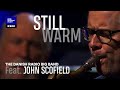 Still Warm // John Scofield with DR Big Band (LIVE)
