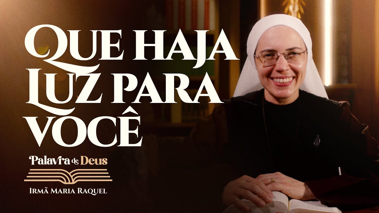 Que haja luz para você (Mt 4,12-17.23-25) Palavra de Deus | Irmã Maria Raquel 05/01