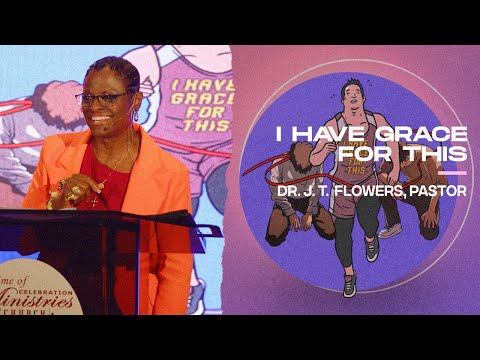 I Have Grace For This (Part 1) | Dr. J. T. Flowers, Pastor - YouTube
