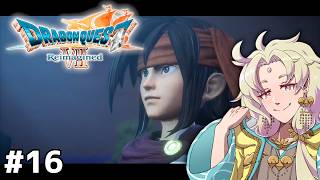 【 ドラゴンクエストⅦ Reimagined】シャークアイ復活！ドラクエ７のリメイクを実況プレイ！＃16【ネタバレ注意┆天見菩薩】