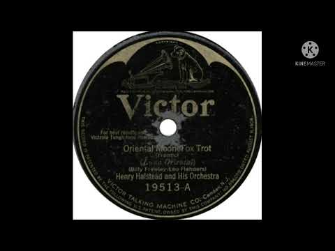 Henry Halstead and His Orchestra Oriental Moon 1924 (Victor 19513-A)