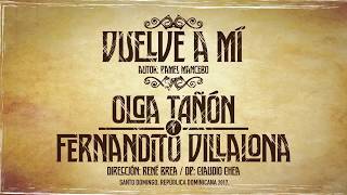 Olga Tañon (feat. Fernando Villalona) Vuelve a Mí