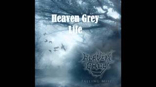Heaven Grey   Life + lyrics