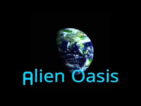 "Alien Oasis"