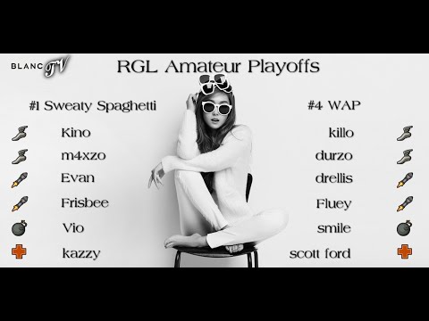 BLANCTV - RGL S4 Amateur Semifinals: Sweaty Spaghetti vs. WAP