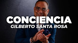 Gilberto Santa Rosa - Conciencia (Letra)