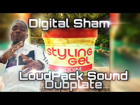 Digital Sham - "Styling Gel" (LoudPack Sound Dubplate)