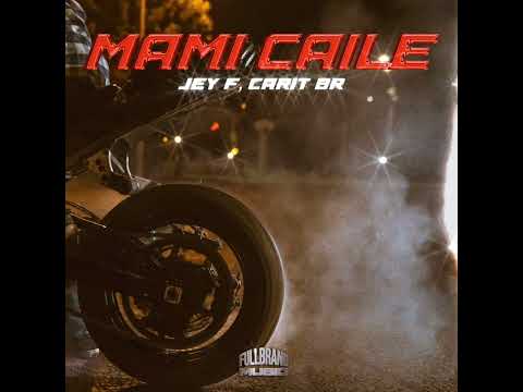 Jey F, Carita Br, Oviña - Mami Caile ( Dj Larsan Extended)