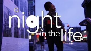 A NIGHT IN THE LIFE: Charenee Wade (Episode One)