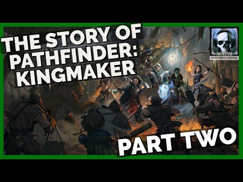 The Story Of Pathfinder: Kingmaker - Part 2