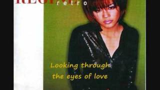 Looking through the eyes of love - Regine Velasquez