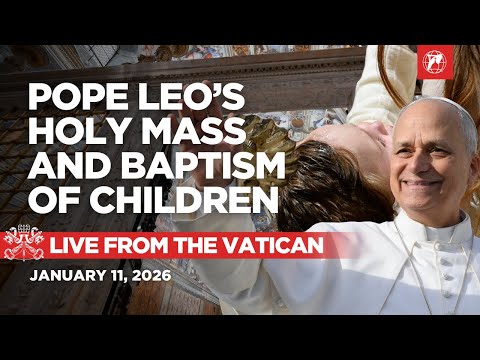 Pope Leo XIV's Holy Mass on the Baptism of the Lord with Baptism of 20 Children | Jan. 11, 2026