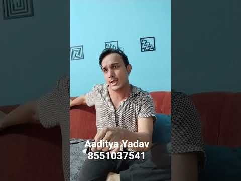 Aditya Yadav Mera ek dan...