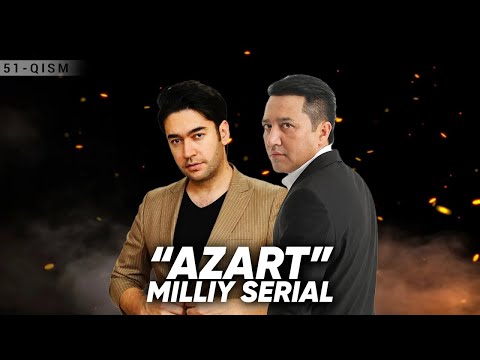 Azart" milliy serial 51-qism