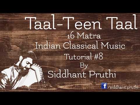 TEEN TAAL | EXPLIANED IN DETAIL | TUTORIAL #8 | ONLINE LESSON | SIDDHANT PRUTHI Video