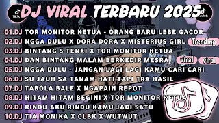 Download lagu DJ TIKTOK TERBARU 2025🎵DJ TOR MONITOR KETUA - ORANG BARU LEBE GACOR🎵DJ NGGA DULU X DORA DORA mp3