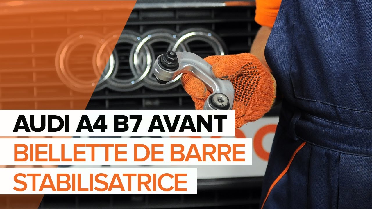 Comment changer : biellette de barre stabilisatrice avant sur Audi A4 B7 Avant - Guide de remplacement