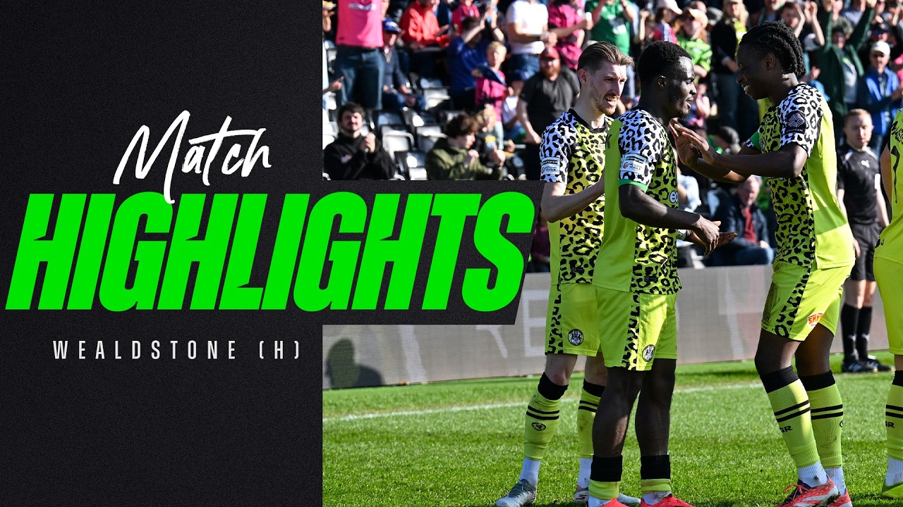 Forest Green Rovers vs Wealdstone Highlights