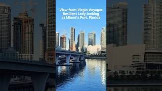View from Virgin ResilientLady at Miami's port
