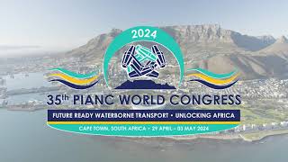 35th PIANC World Congress 2024 Highlights - Cape Town, South Africa - PORTCOAST