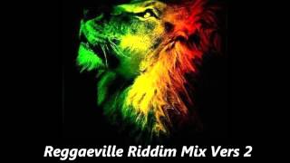 Reggaeville Riddim Mix Vers 2 (Oneness Records) October 2012 One Riddim Megamix Riddim Mix Roots