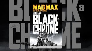 Mad Max: Estrada da Fúria (Ed. Black & Chrome)