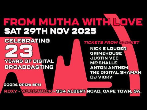 FROM MUTHA WITH LOVE  - Event 29th Nov 2025 - Celebrating 23 Years of Digital Broadcasting