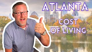 Cost of Living in Atlanta GA | Is Atlanta affordable? | Moving to Atlanta
