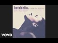 Kat Dahlia - I Think I'm In Love (Audio) 