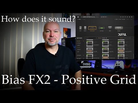 Bias FX 2 Positive Grid - How does it sound?