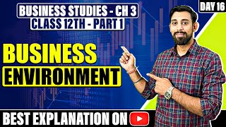 Chapter 3 | Business Environment | Business Studies | Class 12 | Part 1