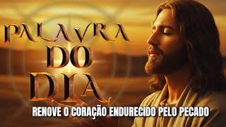 ???????? PALAVRA ???? Do dia - O poder DA Renovação espiritual