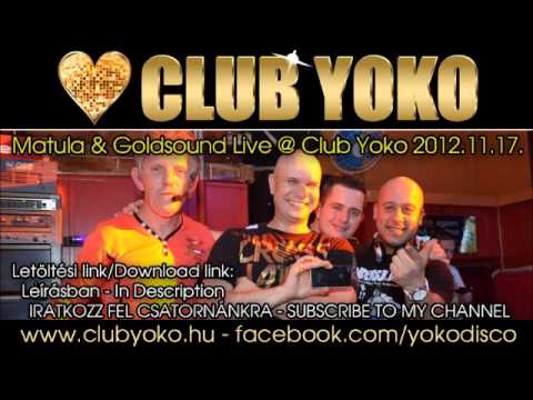 Matula & Goldsound Live mix @ Club Yoko - 2012.11.17.