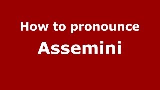 How to pronounce Assemini