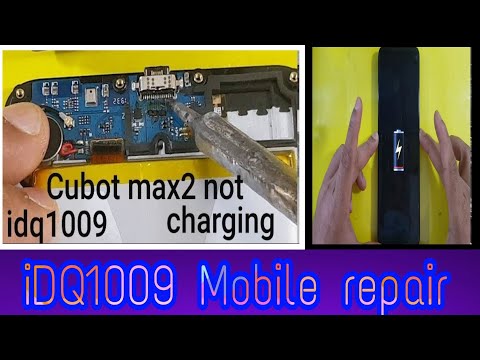 Cubot max2 not charging resolde charging port  100% warking idq1009.offical