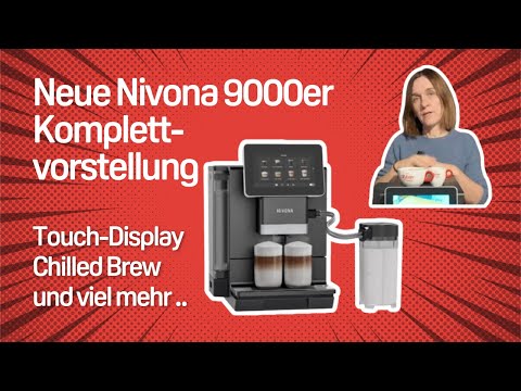 Nivona 9000 Series Complete Presentation: Giant Display, New Brewing Unit, New Features