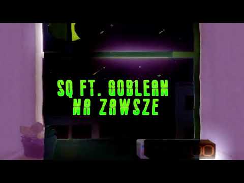 Sq012 - Na Zawsze ft. Goblean (prod. Zachim)