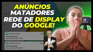 Como Criar Anúncios em Rede de Display no Google para Vender Muito como Afiliado Investindo Pouco