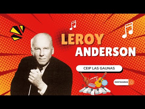 BIOGRAFÍA LEROY ANDERSON