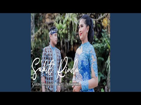 SAKIT RINDU (feat. SEPTI PRAMUDHITA)