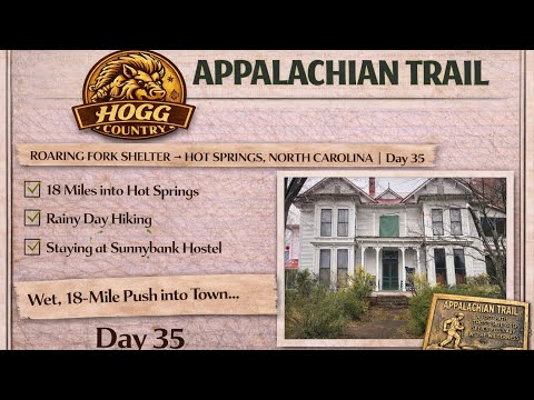 A.T. Day 35 Thru-Hike: Pouring Rain & Pushing to Hot Springs | Roaring Fork to Sunnybank Inn