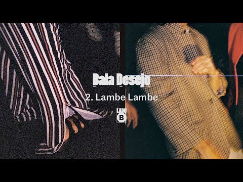 Lambe Lambe - Bala Desejo