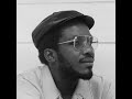 Delroy Wilson "Because I Am Black"; Mikey Dread "Proud To Be Black"