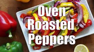 Oven Roasted Peppers Recipe - Easy Healthy Vegetable Side Dish