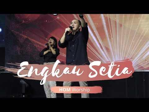 Engkau Setia - HOM Worship