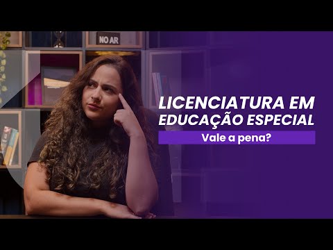 Licenciatura em Educação Especial: vale a pena?