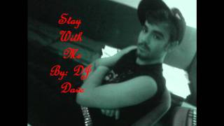 Stay With Me- DJ Dave