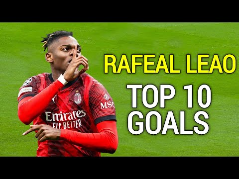 Rafeal Leao - Top 10 Goals Ever