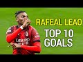 Rafeal Leao Top 10 Goals Ever